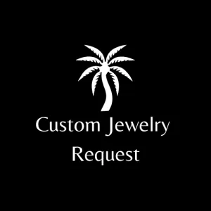 Custom Jewelry Request